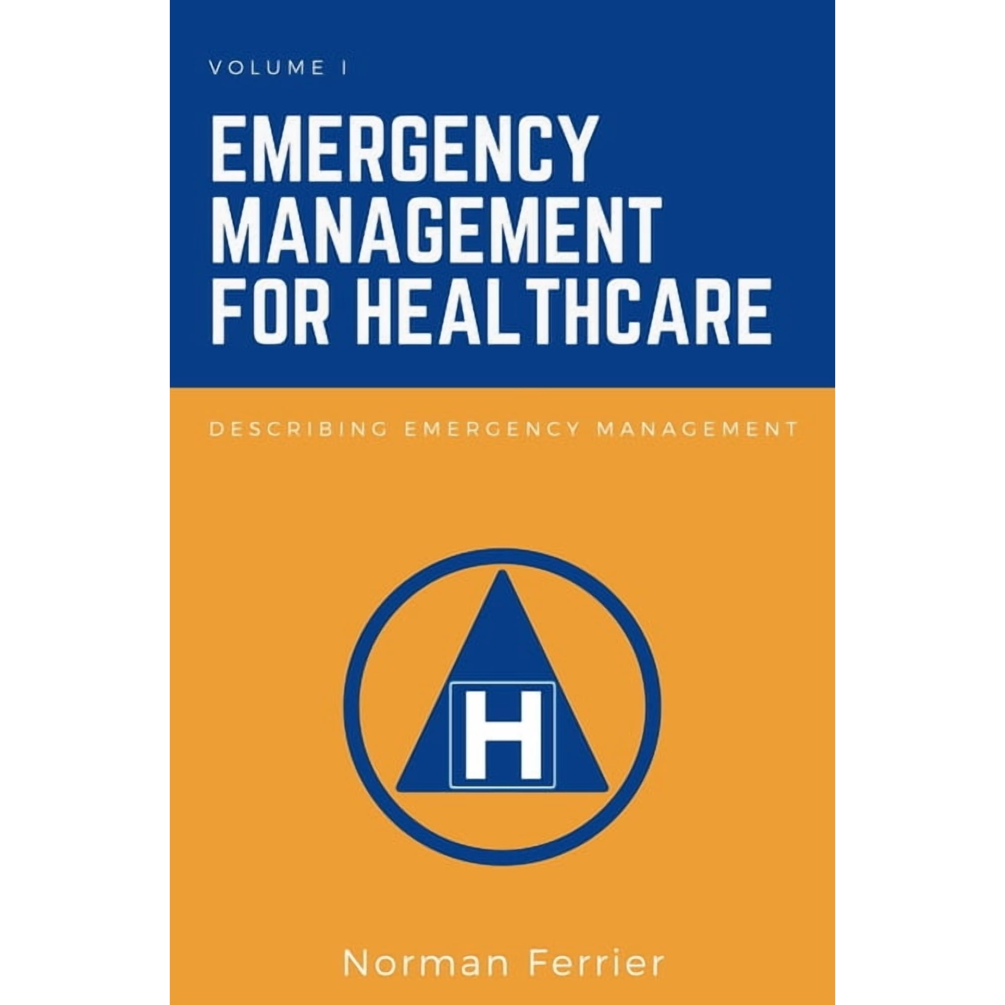 Emergency Management for Healthcare: Describing Emergency Management (Paperback)