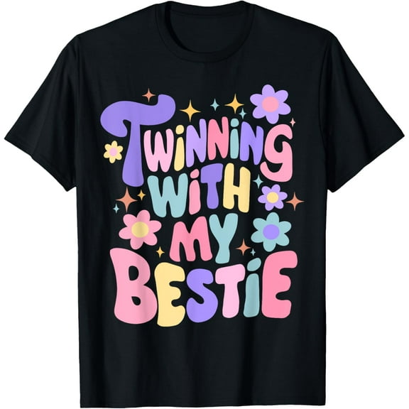 Twinning With My Bestie Friend Matching Tee BFF Twins Day T-Shirt Casual Short Sleeve Shirt