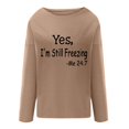 thumbnail image 3 of snowsong Chandail en Molleton pour Femmes, Tops de Sortie, Yes I'm Still Freezing Me 24:7, Imprimé Lettre, Col Rond, Manches Longues, T-Shirt à Capuche, Tops pour Femmes, Automne 2023, Kaki S, 3 of 3