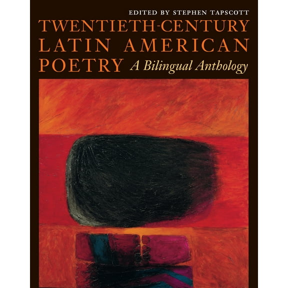 Texas Pan American Twentieth-Century Latin American Poetry: A Bilingual Anthology, (Paperback)