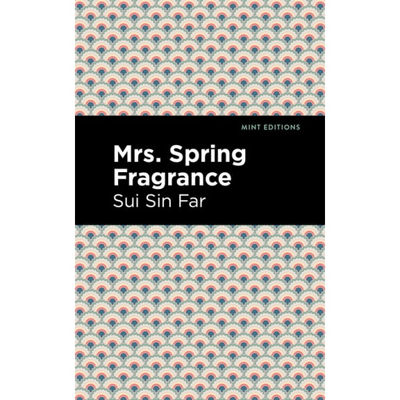 Mint Editions (Voices from Api) Mrs. Spring Fragrance, (Hardcover)