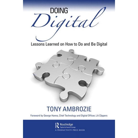 Doing Digital: Lessons Learned on How to Do and Be Digital, (Hardcover)