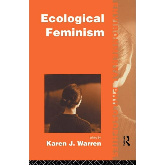 Environmental Philosophies Ecological Feminism, (Paperback)