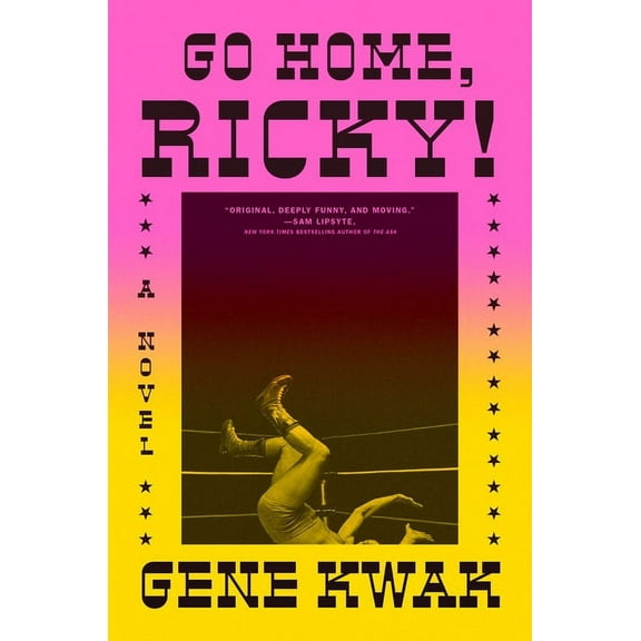 Go Home, Ricky! : A Novel (Hardcover)