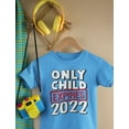 thumbnail image 4 of Funny Only Child Expires 2022 Brother Sister Siblings Toddler Kids T-Shirt 3T Black, 4 of 6