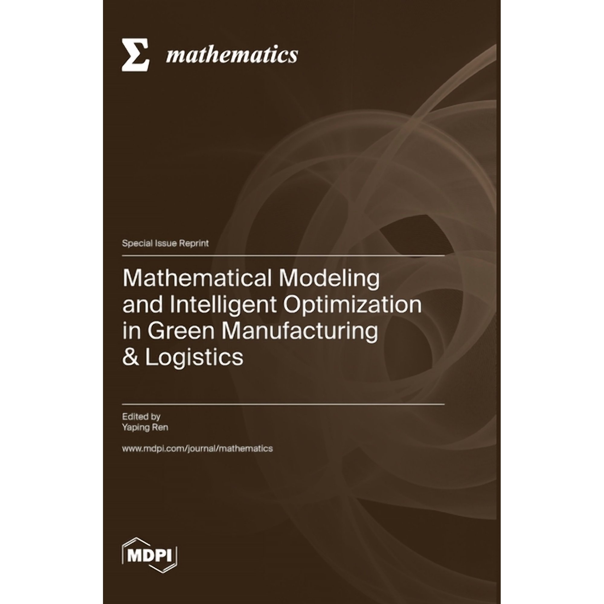 Mathematical Modeling and Intelligent Optimization in Green Manufacturing & Logistics, (Hardcover)