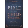 thumbnail image 1 of What the Bible Says About Child Training, 1 of 1