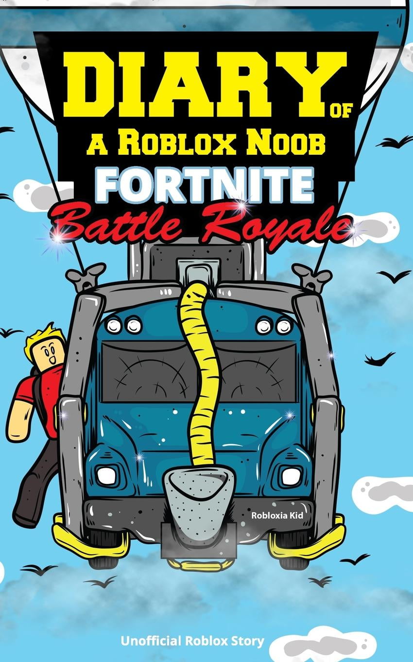 Diary Of A Roblox Noob Fortnite Battle Royale Walmart Com