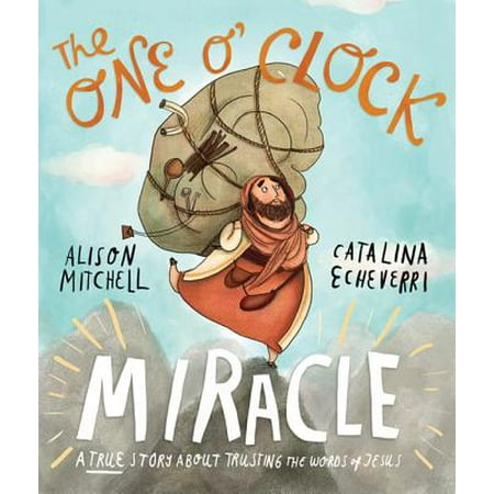 O Words For Christmas The One O'Clock Miracle : A True Story about Trusting the Words of Jesus ()