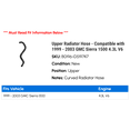 thumbnail image 2 of Upper Radiator Hose - Compatible with 1999 - 2003 GMC Sierra 1500 4.3L V6 2000 2001 2002, 2 of 2