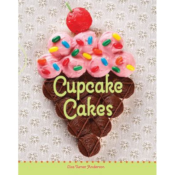Pre-Owned Cupcake Cakes (Hardcover) 1423617487 9781423617488