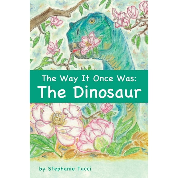 The Way It Once Was: The Dinosaur, (Paperback)