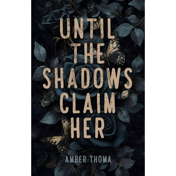 Until the Shadows Claim Her, (Paperback)