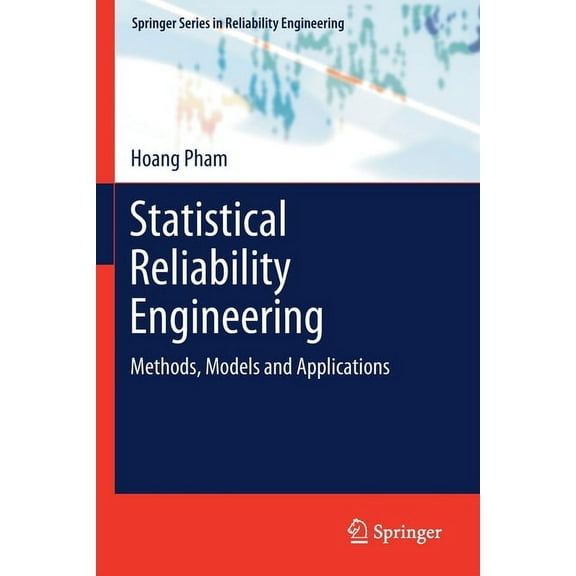 Springer Reliability Engineering Statistical Reliability Engineering: Methods, Models and Applications, (Paperback)