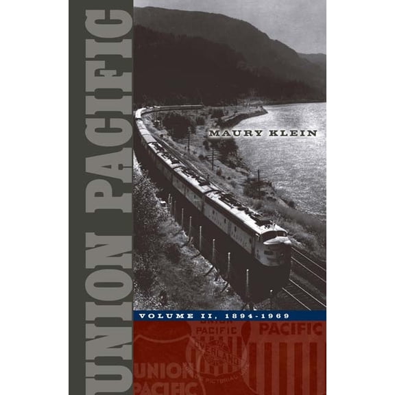 Union Pacific : Volume II, 1894-1969 (Paperback)