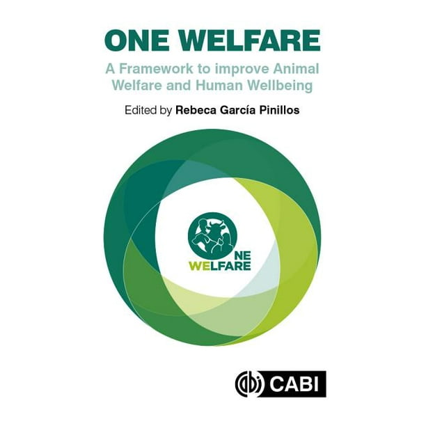 One Welfare A Framework to Improve Animal Welfare and Human Wellbeing (Hardcover) Walmart