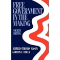 thumbnail image 1 of Pre-Owned Free Government in the Making: Readings in American Political Thought (Hardcover) 0195035240 9780195035247, 1 of 1