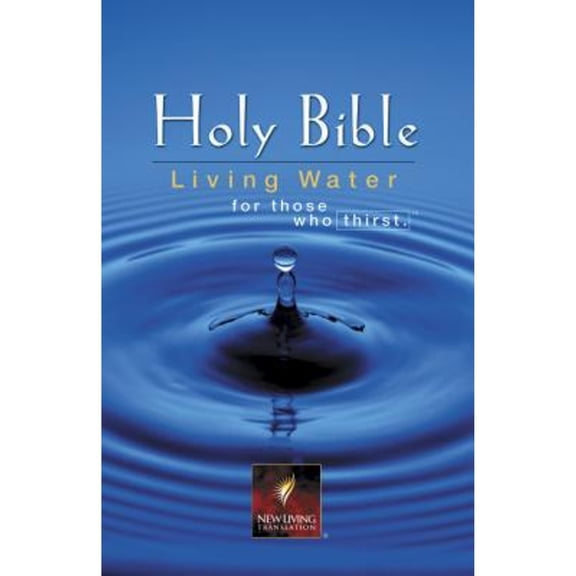 Living Water Bible-Nlt: For Those Who Thirst (Hardcover) by Tyndale House Publishers (Creator)