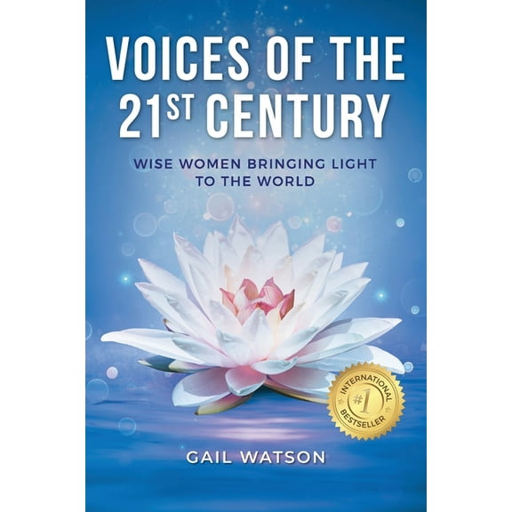 Voices of the 21st Century: Wise Women Bringing Light to the World, (Paperback)