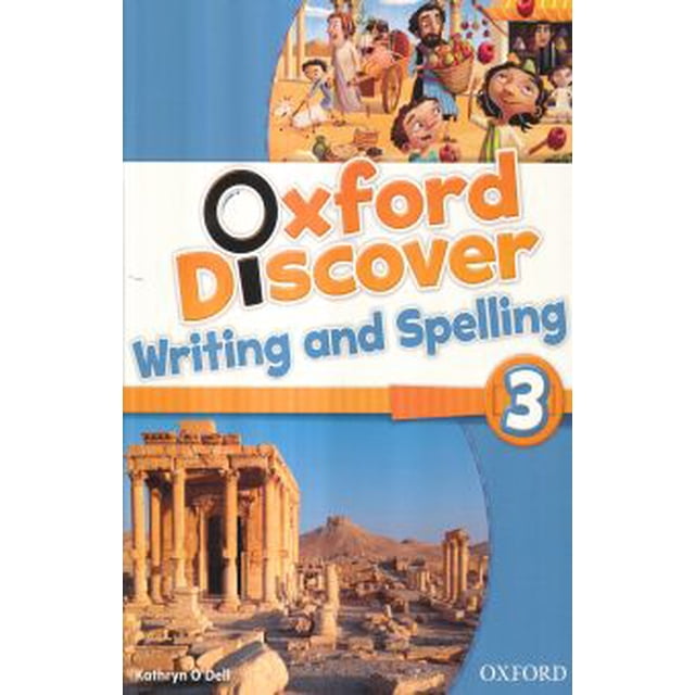 OXFORD DISCOVER WRITING AND SPELLING 3