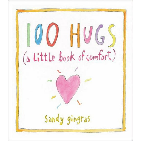 100 Hugs: A Little Book of Comfort, (Hardcover)