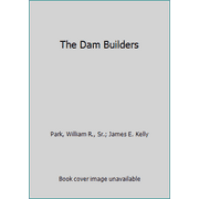 The Dam Builders [Hardcover - Used]