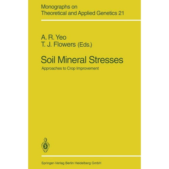 Monographs on Theoretical and Applied Ge Soil Mineral Stresses: Approaches to Crop Improvement, Book 21, (Paperback)