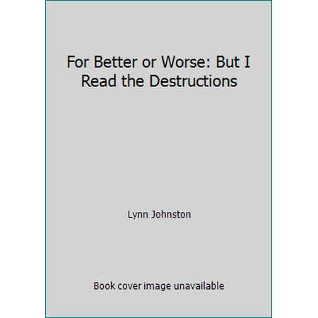 For Better or Worse: But I Read the Destructions [Paperback - Used]