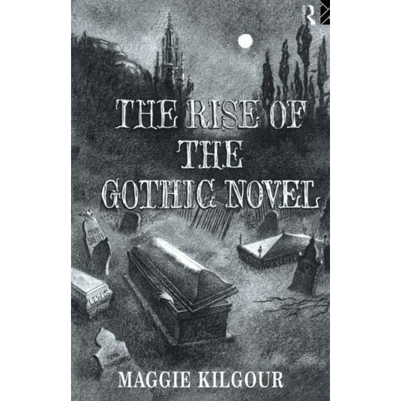 The Rise of the Gothic Novel, (Paperback)
