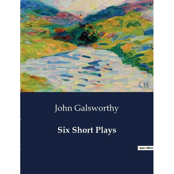 Six Short Plays: Exploring the Depths of Human Nature on Stage, (Paperback)