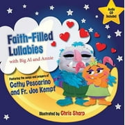 Faith-Filled Lullabies: With Big Al and Annie, Used [Hardcover]