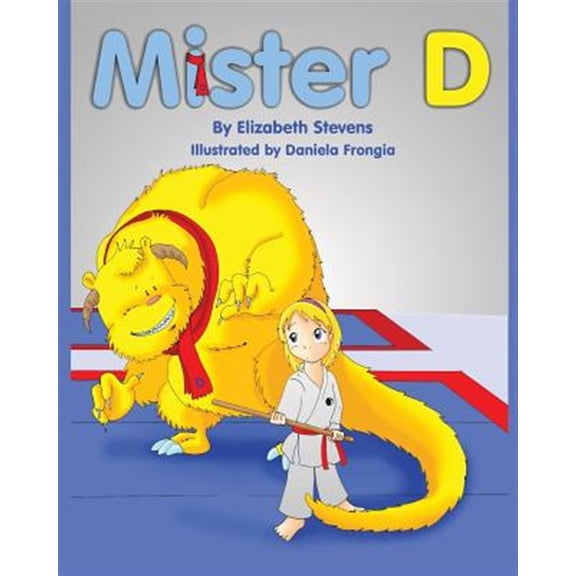 Pre-Owned Mister D: A Children's Picture Book About Overcoming Doubts and Fears (Paperback) by Elizabeth Stevens