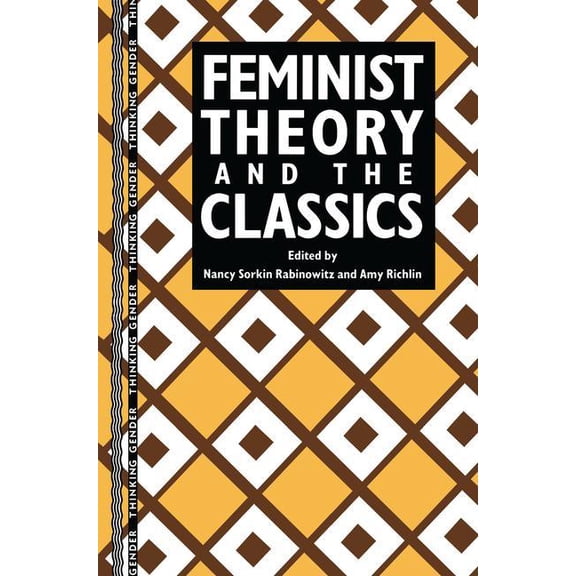 Thinking Gender Feminist Theory and the Classics, (Hardcover)
