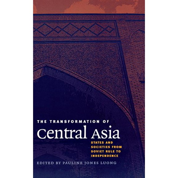 The Transformation of Central Asia, (Hardcover)