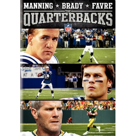 NFL The Quarterbacks: Manning, Brady & Favre (Tom Brady The Best Quarterback Ever)