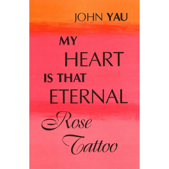 My Heart is That Eternal Rose Tattoo (Paperback)