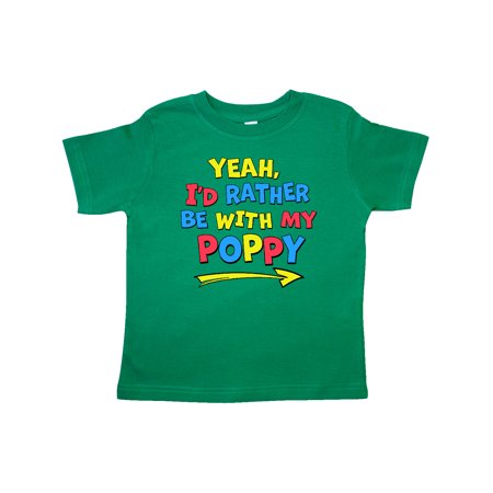 

Inktastic Yeah I d Rather be with My Poppy in Red Yellow and Blue Gift Toddler Boy or Toddler Girl T-Shirt