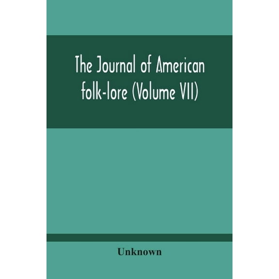 The Journal Of American Folk-Lore (Volume Vii), (Paperback)