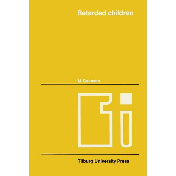 Tilburg Studies on Health Care Retarded Children: An Analysis of Test Scores, Book 2, (Paperback)