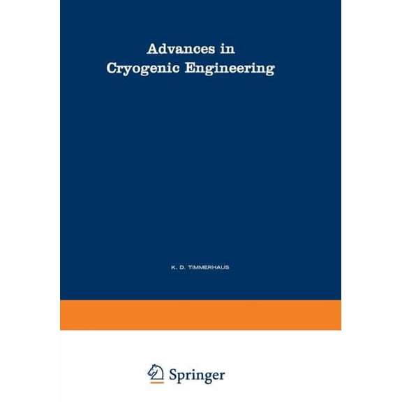 Advances in Cryogenic Engineering Advances in Cryogenic Engineering: A Collection of Invited Papers and Contributed Papers Presented at National Technical, Book 17, (Paperback)
