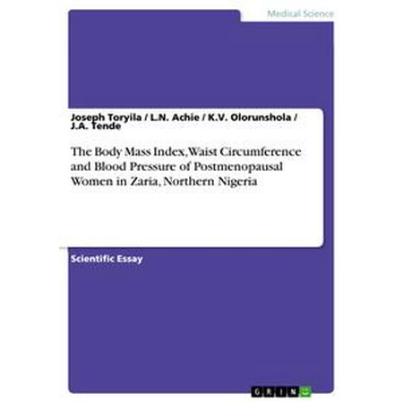 The Body Mass Index, Waist Circumference and Blood Pressure of Postmenopausal Women in Zaria, Northern Nigeria -