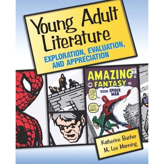 Pre-Owned Young Adult Literature: Exploration, Evaluation, and Appreciation (Paperback) 0131118412 9780131118416
