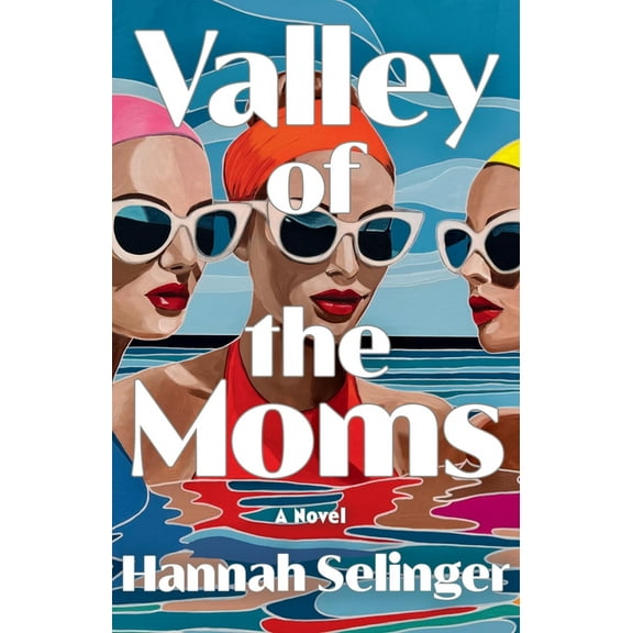Valley of the Moms, (Hardcover)