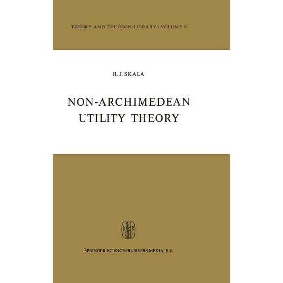 Theory and Decision Library Non-Archimedean Utility Theory, Book 9, (Hardcover)