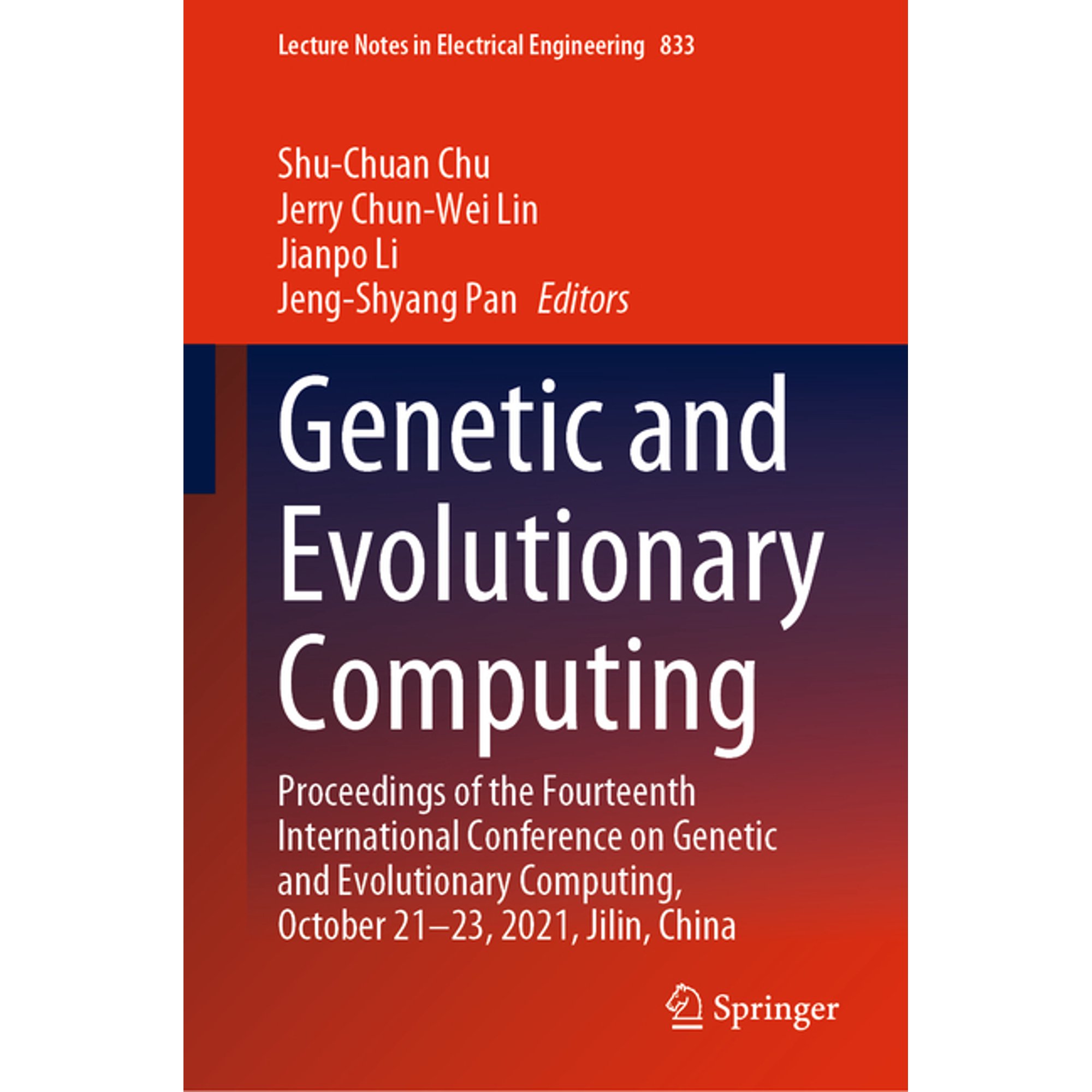 Lecture Notes in Electrical Engineering Genetic and Evolutionary Computing: Proceedings of the Fourteenth International Conference on Genetic and Evolutionary C Book 833 (Hardcover)