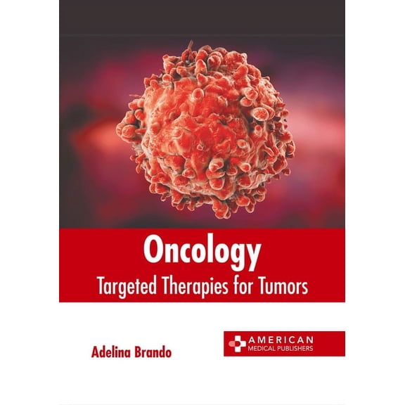 Oncology: Targeted Therapies for Tumors, (Hardcover)