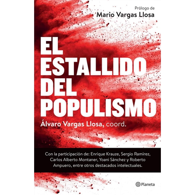 EL ESTALLIDO DEL POPULISMO PLANETA MEXICO ALVARO VARGAS LLOSA