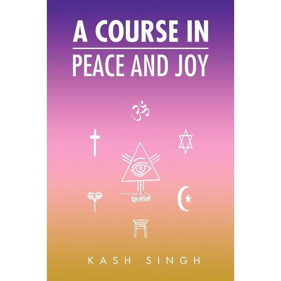 A Course in Peace and Joy, (Paperback)