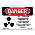 thumbnail image 1 of SignMission OS-DS-A-1218-L-2526 12 x 18 Po Signe de Danger OSHA - Ce Système de Radiographie Peut Être Dangereux, 1 of 1