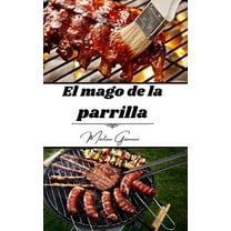 El mago de la parrilla, (Hardcover)